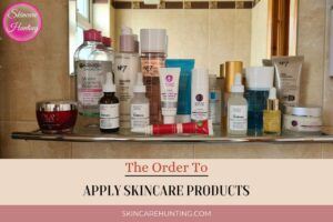 the order to apply skincare products