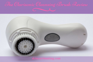 Clarisonic Cleansing Brush Review