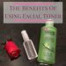 The Benefits Of Using Facial Toner