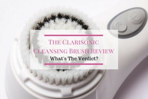 Clarisonic Cleansing Brush Review