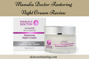 Manuka Doctor Apinourish Restoring Night Cream Review